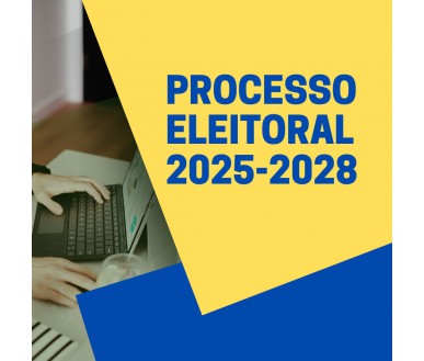 [Processo Eleitoral 2025-2028]